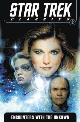 Nathan Archer, Janine Ellen Young, Doselle Young, Dan Abnett, Andy Lanning, Kristine Kathryn Rusch, Dean Wesley Smith - Star Trek Classics Volume 3: Encounters with the Unknown, Häftad