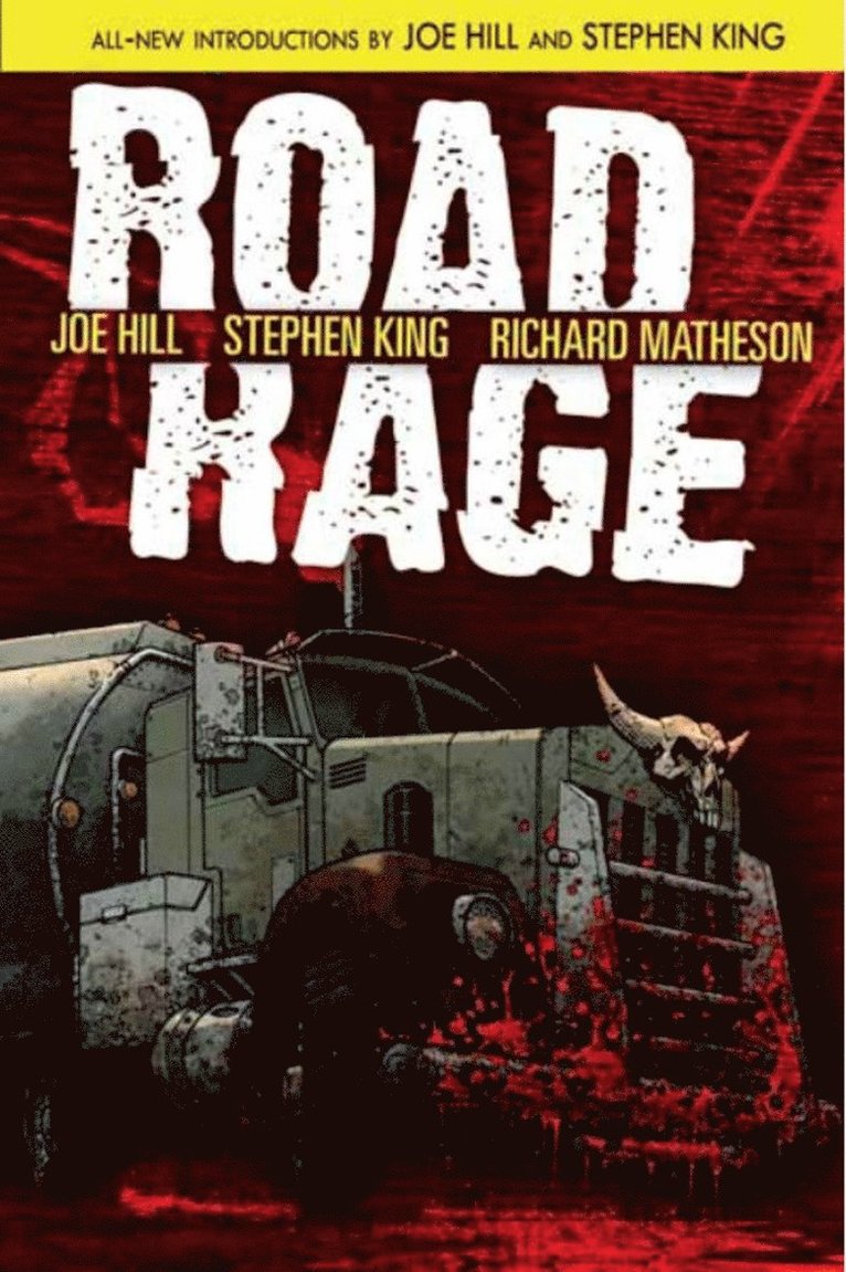 Stephen King, Richard Matheson, Joe Hill, Chris Ryall - Road Rage, Inbunden