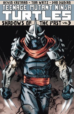 Tom Waltz, Kevin Eastman - Shadows of the Past, Häftad