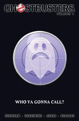 bokomslag Ghostbusters Volume 4: Who Ya Gonna Call?