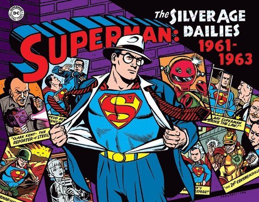 Superman: The Silver Age Newspaper Dailies Volume 2: 1961-1963 1
