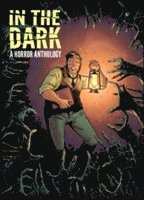bokomslag In The Dark: A Horror Anthology