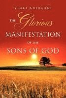 The Glorious Manifestation of the SONS OF GOD 1