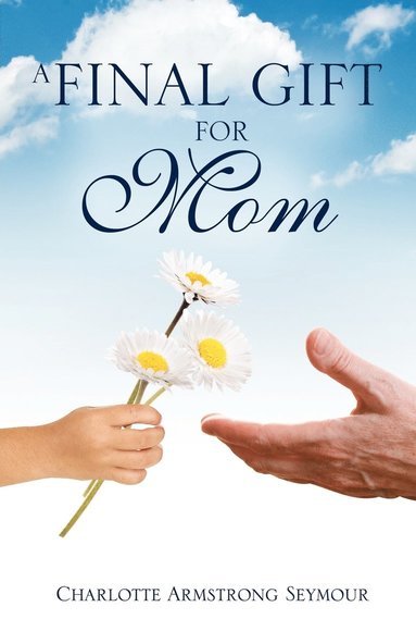 bokomslag Final Gift For Mom