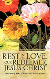 bokomslag Rest In His Love, Our Redeemer, Jesus Christ