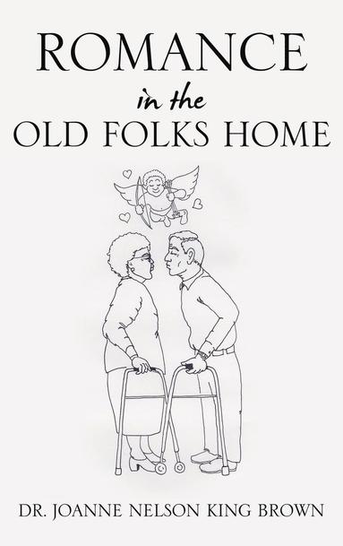 bokomslag Romance In The Old Folks Home