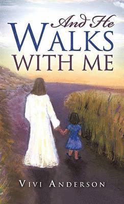 And He Walks with Me 1