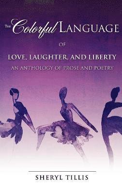 The Colorful Language of Love, Laughter, and Liberty 1