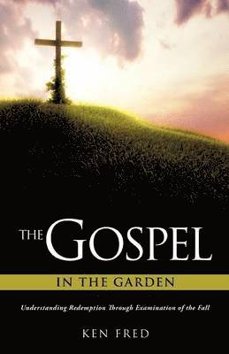 bokomslag The Gospel in the Garden