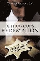 bokomslag A Thug Cop's Redemption