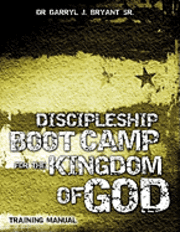 bokomslag Discipleship Boot Camp for the Kingdom of God