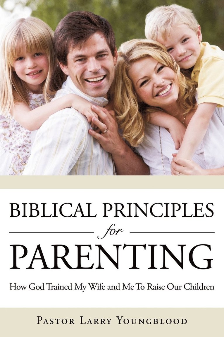 Biblical Principles for Parenting 1