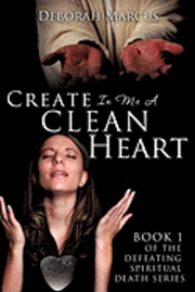 bokomslag Create In Me A Clean Heart