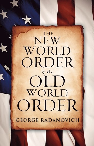 bokomslag New World Order is the Old World Order