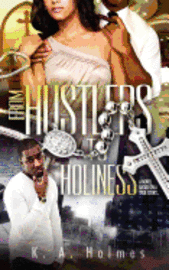 From Hustlers to Holiness 1