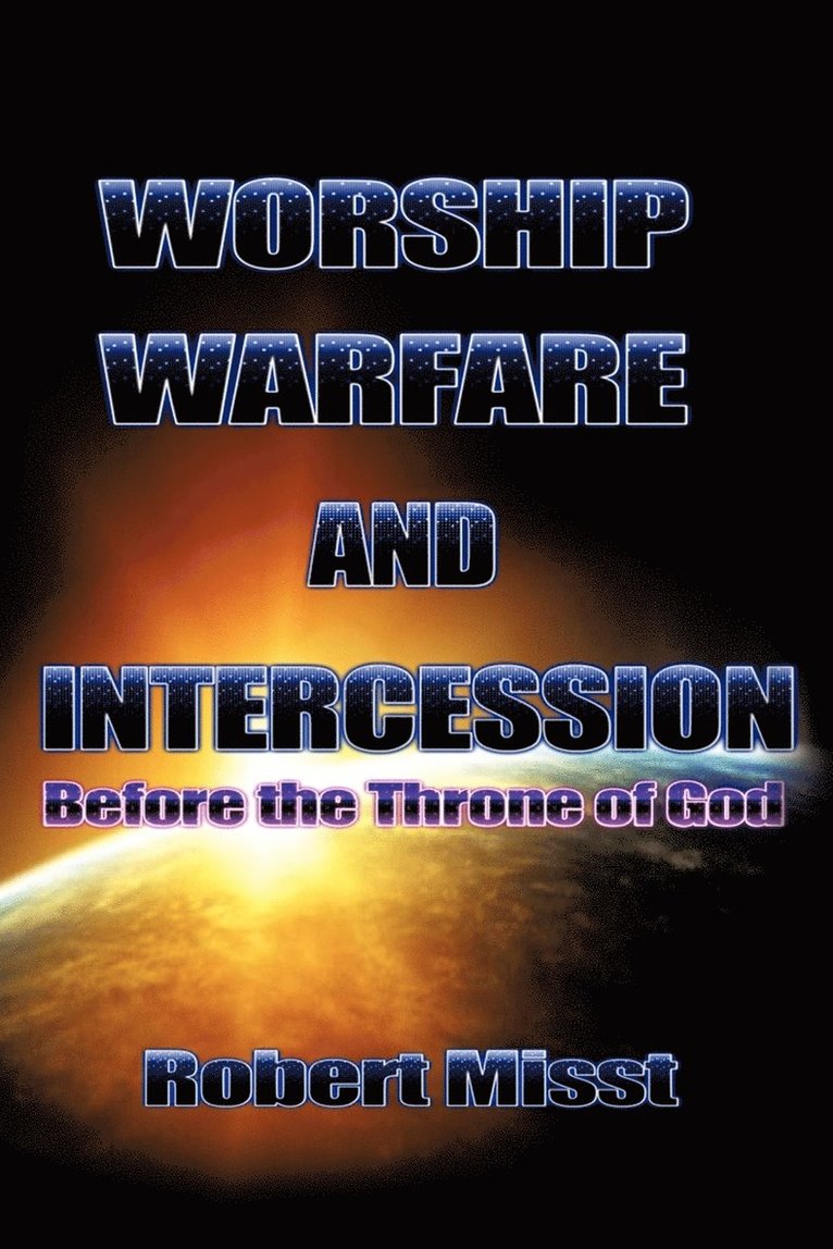 Worship, Warfare & Intercession 1