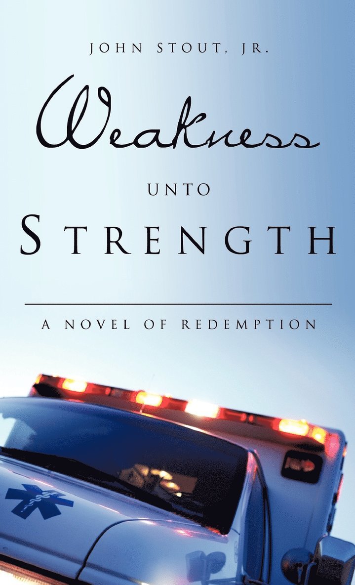 Weakness Unto Strength 1