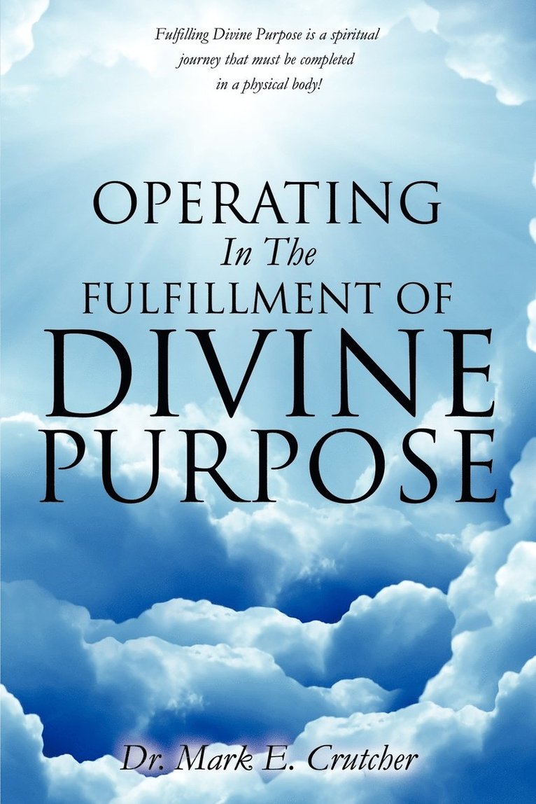 Operating In The Fulfillment Of Divine Purpose 1