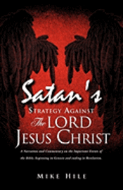 bokomslag Satan's Strategy Against The Lord Jesus Christ