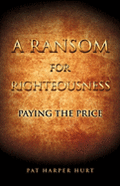 bokomslag A Ransom for Righteousness