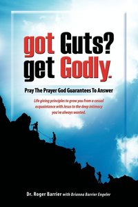 bokomslag Got Guts? Get Godly!