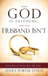 bokomslag When God is Faithful, And Your Husband Isn't