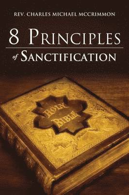 Charles Michael McCrimmon, Rev. Charles Michael McCrimmon - 8 Principles of Sanctification, Häftad