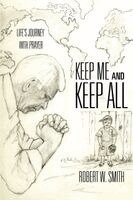 Robert W Smith - Keep Me and Keep All, Häftad