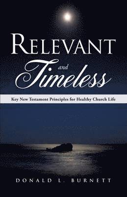 Donald L Burnett, Donald L. Burnett - Relevant and Timeless, Häftad