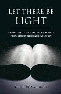 bokomslag LET THERE BE LIGHT by CLIFFORD A. GRACE