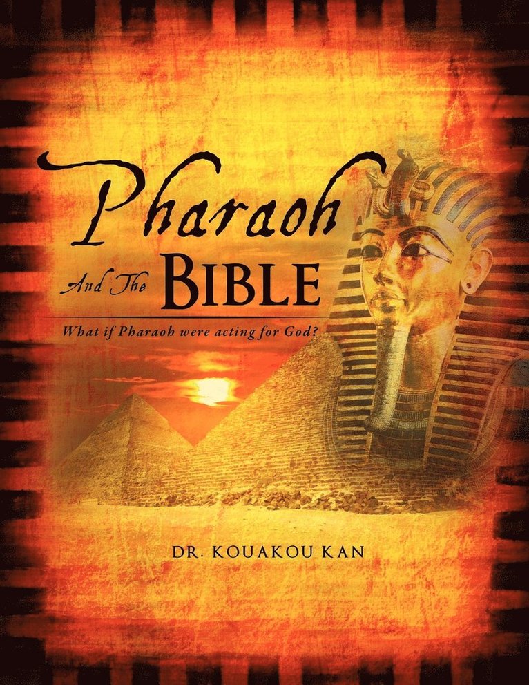 Kouakou Kan, Dr. KOUAKOU Kan - Pharaoh and the Bible, Häftad