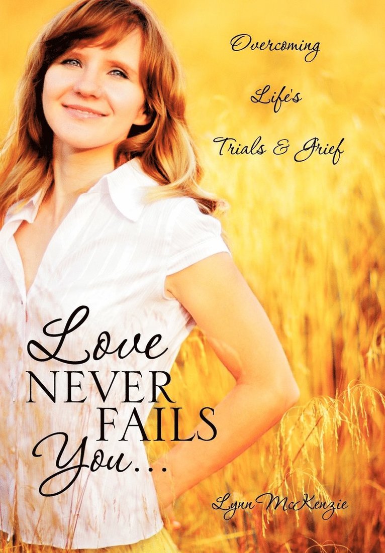 Love Never Fails You... 1
