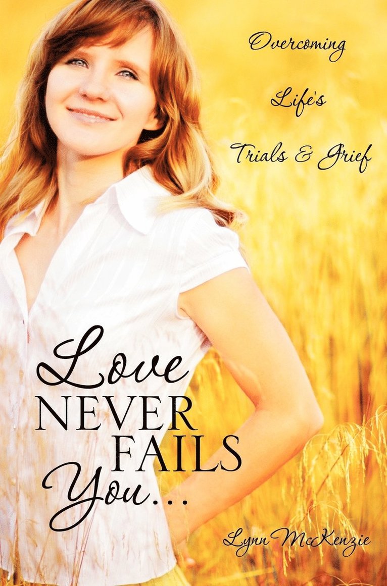 Love Never Fails You... 1