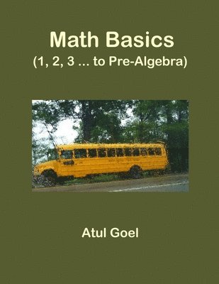 Atul Goel - Math Basics (1, 2, 3 ... to Pre-Algebra), Häftad