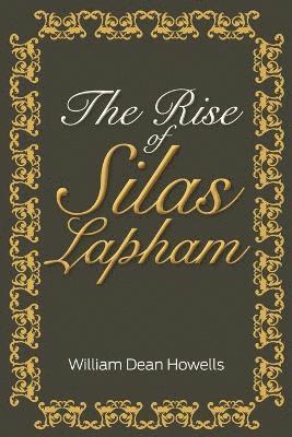 bokomslag The Rise of Silas Lapham