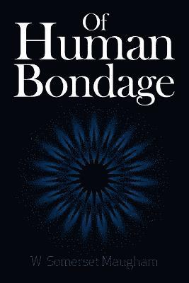 W. Somerset Maugham - Of Human Bondage, Häftad