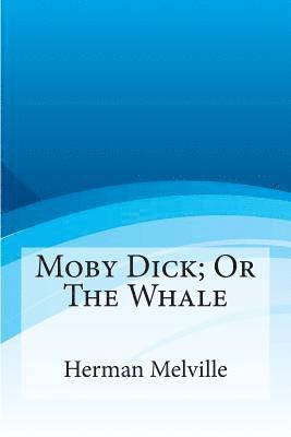 bokomslag Moby Dick; Or the Whale