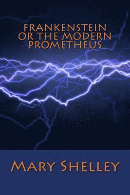 Mary Shelley - Frankenstein or the Modern Prometheus, Häftad