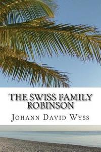 bokomslag The Swiss Family Robinson
