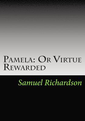 Samuel Richardson - Pamela: Or Virtue Rewarded, Häftad