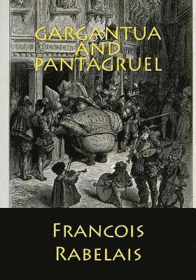 Francois Rabelais - Gargantua and Pantagruel, Häftad
