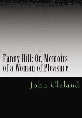 Fanny Hill: Or, Memoirs of a Woman of Pleasure 1