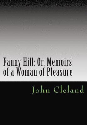 Fanny Hill: Or, Memoirs of a Woman of Pleasure