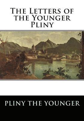 Pliny the Younger - The Letters of the Younger Pliny, Häftad