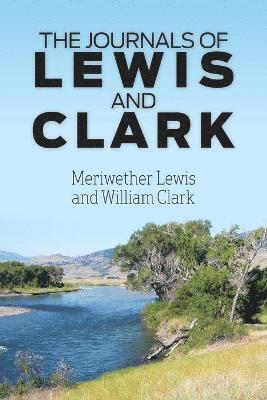 The Journals of Lewis and Clark 1