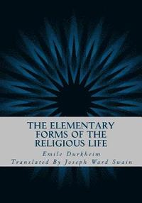 bokomslag The Elementary Forms of the Religious Life