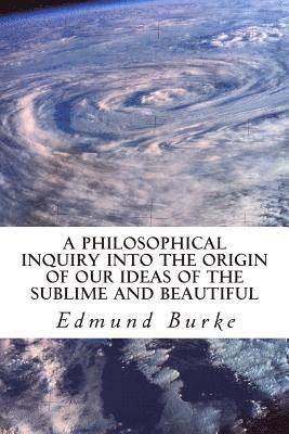 bokomslag A Philosophical Inquiry into the Origin of our Ideas of the Sublime and Beautiful