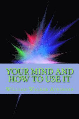 bokomslag Your Mind and How to Use It