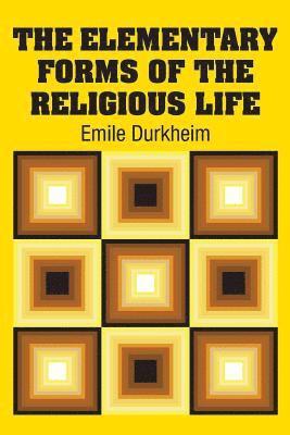 Emile Durkheim - Elementary Forms of the Religious Life, Häftad