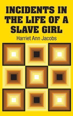 Harriet Ann Jacobs - Incidents in the Life of a Slave Girl, Inbunden